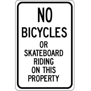 No Bicycles or Skateboard Riding on This Property Sign